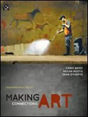 Weekend Sale Making Art Connections: Visual Arts Years 7 and 8