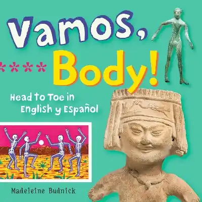 Direct From Factory Vamos, Body!: Head to Toe in English y Espaol