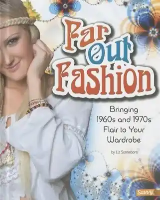 One Day Deal Far Out Fashion: Bringing 1960s and 1970s Flair to Your Wardrobe