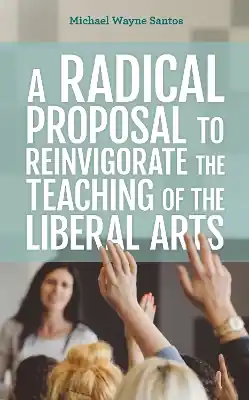 A Radical Proposal to Reinvigorate the Teaching of the Liberal Arts Budget
