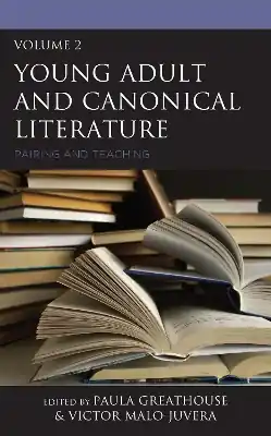 Buy Direct Young Adult and Canonical Literature: Pairing and Teaching, Volume 2