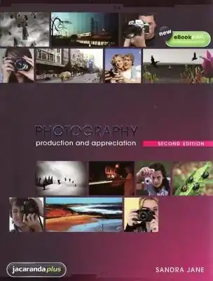 Photography Production and Appreciation 2E & eBookPLUS Today Only