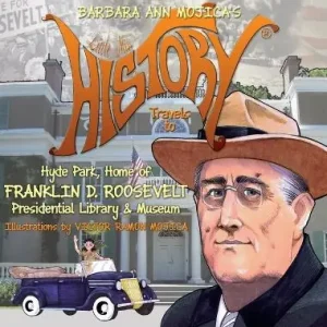 Worldwide Shipping Little Miss HISTORY Travels to Hyde Park, Home of FRANKLIN D. ROOSEVELT: Presidential Library & Museum