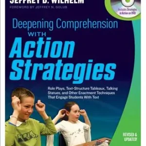 Worldwide Shipping Deepening Comprehension with Action Strategies: Role Plays, Text-Structure Tableaux, Talking Statues, and Other Enactment Techniques That Engage Students with Text