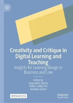 Worldwide Shipping Creativity and Critique in Digital Learning and Teaching: Insights for Learning Design in Business and Law