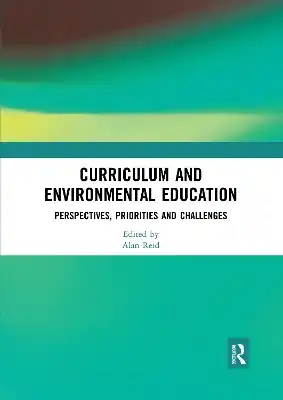 Brand New Curriculum and Environmental Education: Perspectives, Priorities and Challenges