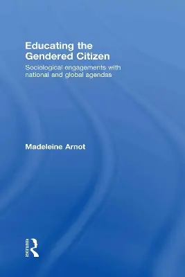 Educating the Gendered Citizen Buy Today