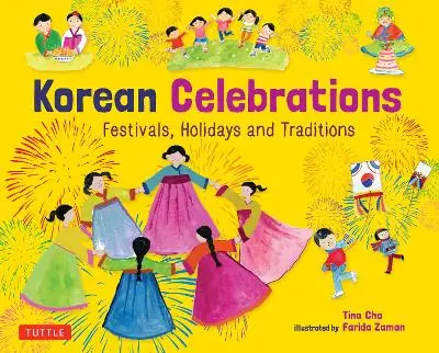 Korean Celebrations: Festivals, Holidays and Traditions Hot Picks