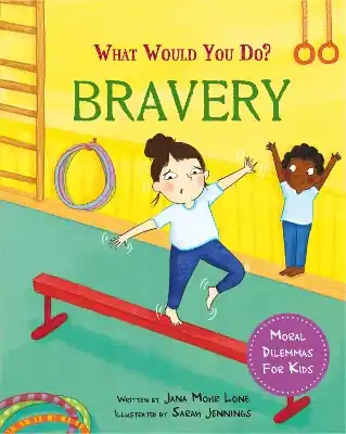 Fresh Stock What would you do?: Bravery: Moral dilemmas for kids