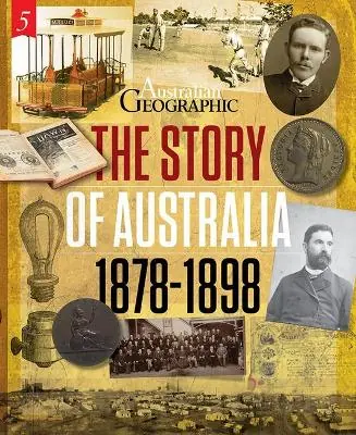 Mega Sale The Story of Australia:1878-1898