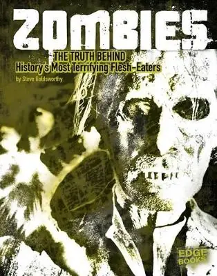 Zombies: The Truth Behind History's Terrifying Flesh-Eaters Worldwide Shipping