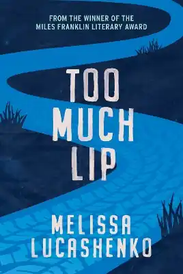 Too Much Lip: Winner of the Miles Franklin Award Worldwide Shipping