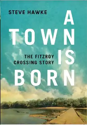 Warranty Included A Town is Born: The Fitzroy Crossing Story