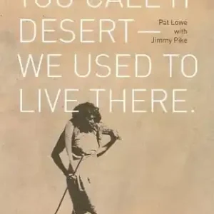 You call it desert - we used to live there Place Order