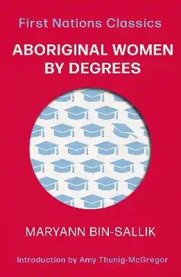Certified Aboriginal Women by Degrees: First Nations Classics