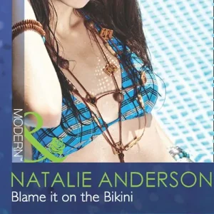 Trusted Brand Blame It On The Bikini (Mills & Boon Modern): First edition