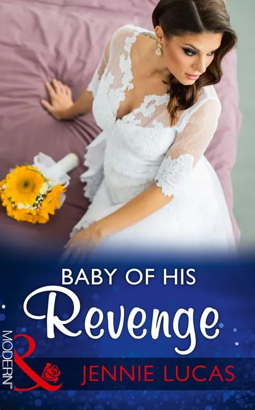 Baby Of His Revenge (Wedlocked!, Book 81) (Mills & Boon Modern) Trusted Brand