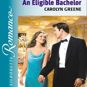 Budget An Eligible Bachelor (Mills & Boon Silhouette): First edition