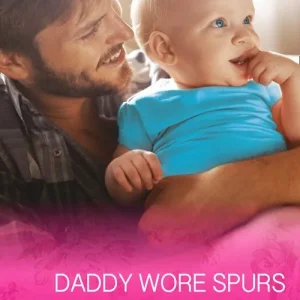 Daddy Wore Spurs (Men of the West, Book 32) (Mills & Boon Cherish): First edition Markdown