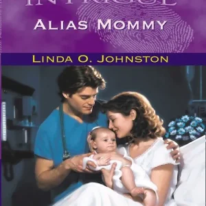 Alias Mommy (Mills & Boon Intrigue): First edition High Quality