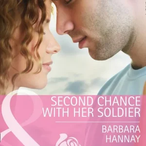 Second Chance with Her Soldier (Mills & Boon Cherish): First edition Don’t Miss Out