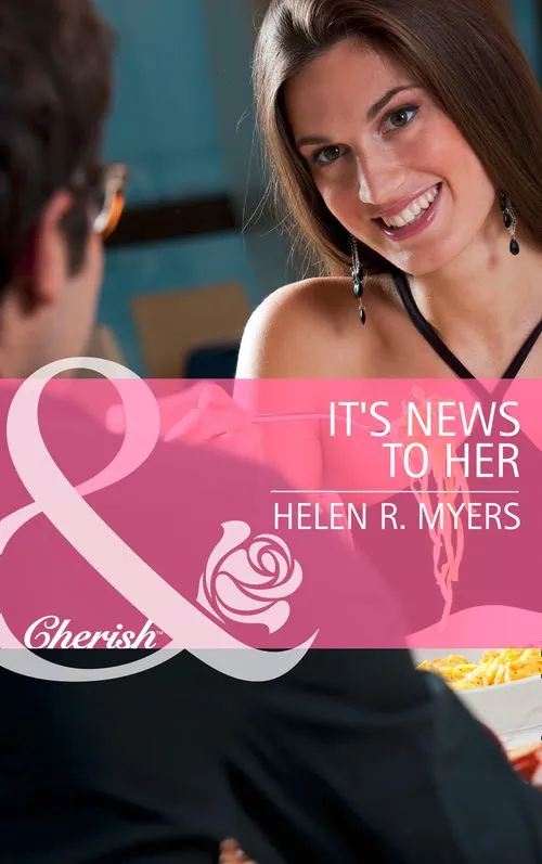 Editor’s Pick It's News to Her (Mills & Boon Cherish): First edition