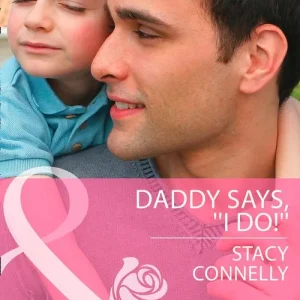 Daddy Says, ''I Do!'' (The Pirelli Brothers, Book 2) (Mills & Boon Cherish): First edition Discount
