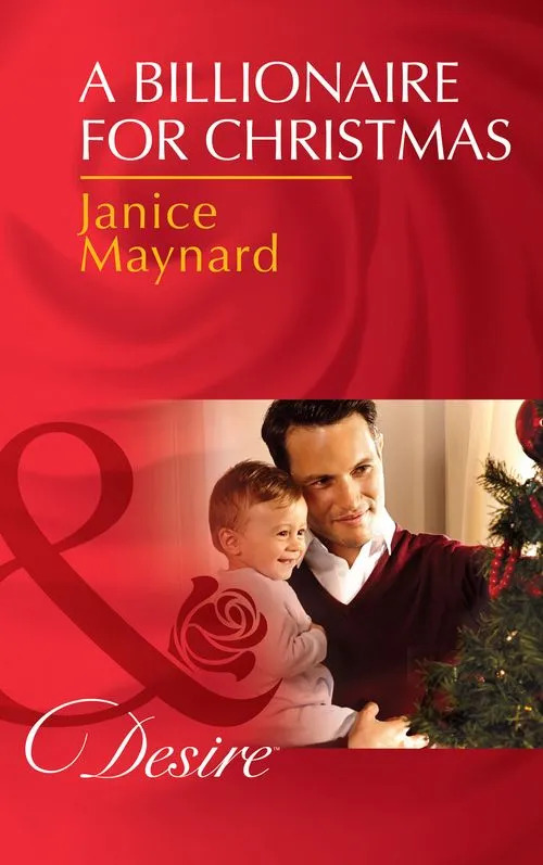 Best Choice A Billionaire For Christmas (Billionaires and Babies, Book 41) (Mills & Boon Desire): First edition