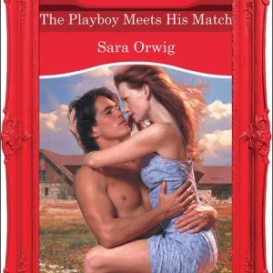 The Playboy Meets His Match (Texas Cattleman's Club: The Last, Book 4) (Mills & Boon Desire): First edition High Quality