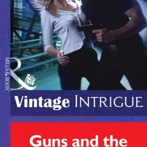 Top Rated Guns and the Girl Next Door (Mystery Men, Book 2) (Mills & Boon Intrigue): First edition