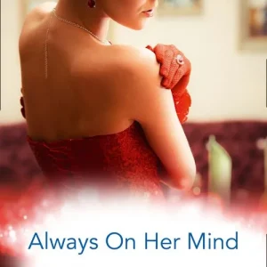 Always On Her Mind: Playing for Keeps / To Tame a Cowboy / All He Ever Wanted (Mills & Boon By Request) High Quality