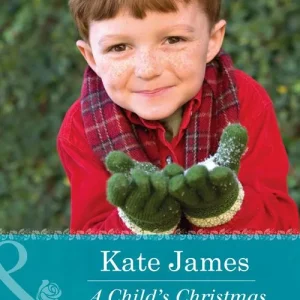 A Child's Christmas (Mills & Boon Heartwarming): First edition Exclusive Offer