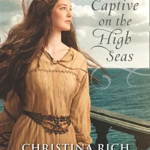 Captive On The High Seas (Mills & Boon Love Inspired Historical): First edition Genuine