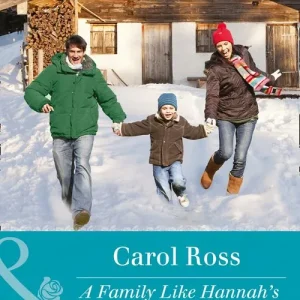A Family Like Hannah's (Seasons of Alaska, Book 4) (Mills & Boon Heartwarming) Best Choice