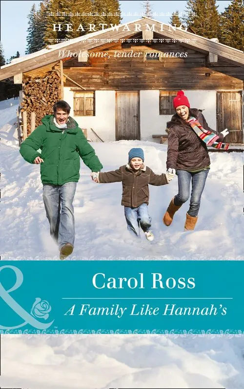 A Family Like Hannah's (Seasons of Alaska, Book 4) (Mills & Boon Heartwarming) Best Choice
