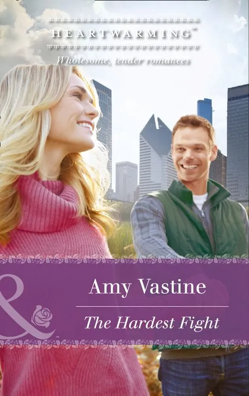 The Hardest Fight (Chicago Sisters, Book 3) (Mills & Boon Heartwarming): First edition Flash Sale