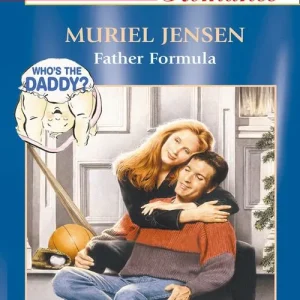 Father Formula (Mills & Boon American Romance): First edition Authentic
