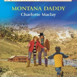 Grab Now Montana Daddy (Mills & Boon American Romance): First edition