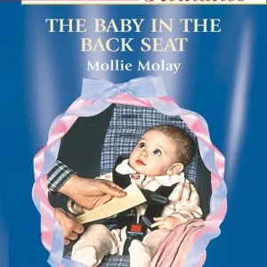 Budget The Baby In The Back Seat (Mills & Boon American Romance): First edition