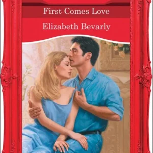 First Comes Love (Mills & Boon Desire): First edition High Quality