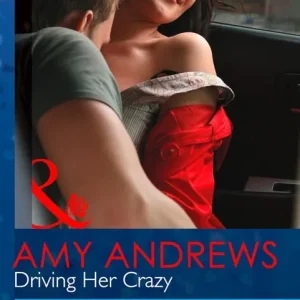 Direct From Manufacturer Driving Her Crazy (Mills & Boon Modern Tempted): First edition