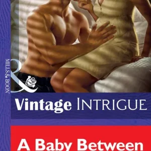 Bulk Order A Baby Between Them (Mills & Boon Intrigue): First edition