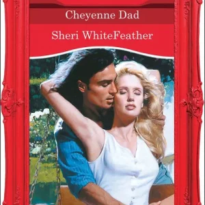 Special Discount Cheyenne Dad (Mills & Boon Desire): First edition