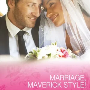 Limited Time Marriage, Maverick Style! (Montana Mavericks: The Baby Bonanza, Book 1) (Mills & Boon Cherish)