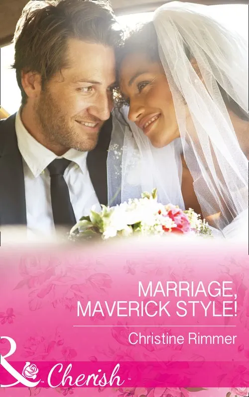 Limited Time Marriage, Maverick Style! (Montana Mavericks: The Baby Bonanza, Book 1) (Mills & Boon Cherish)