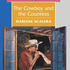 The Cowboy And The Countess (Mills & Boon American Romance): First edition Price Drop