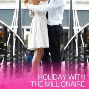 Holiday With The Millionaire (Tycoons in a Million, Book 1) (Mills & Boon Cherish) Handmade