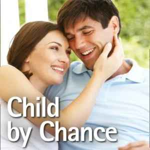 Child By Chance (Where Secrets are Safe, Book 4) (Mills & Boon Superromance): First edition Grab Now
