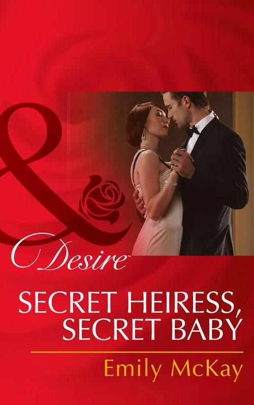 Secret Heiress, Secret Baby (At Cain's Command, Book 4) (Mills & Boon Desire): First edition Bulk Order