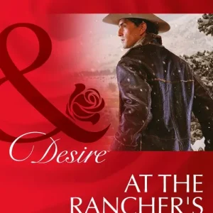 Warranty Included At the Rancher's Request (Lone Star Legends, Book 3) (Mills & Boon Desire): First edition